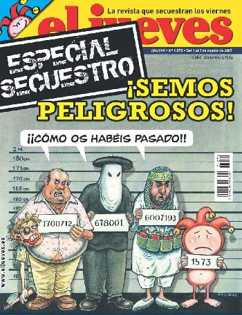 Portada de 'El Jueves' sobre el secuestro de su número 1573 Portada de 'El Jueves' sobre el secuestro de su número 1573