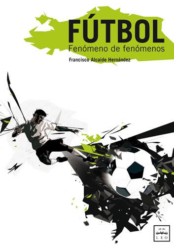 'Fútbol: Fenómeno de fenómenos' 'Fútbol: Fenómeno de fenómenos'
