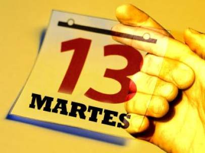 Martes 13
