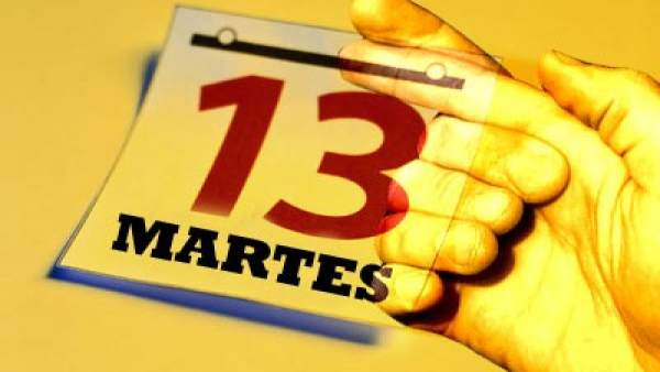 Martes 13 Martes 13