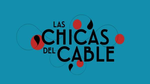 Las chicas del cable Las chicas del cable