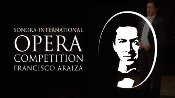 Concurso 'Sonora International Opera Competition Francisco Araiza' Concurso 'Sonora International Opera Competition Francisco Araiza'