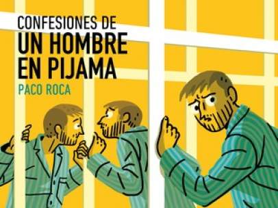 'Confesiones de un hombre en pijama', de Paco Roca