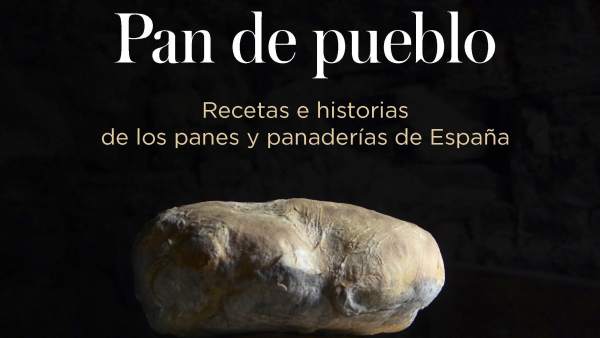 'Pan de pueblo', de Ibán Yarza 'Pan de pueblo', de Ibán Yarza