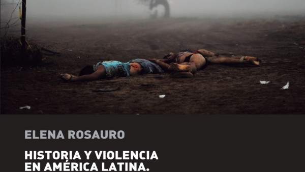Portada del libro 'Historia de la violencia en América Latina' Portada del libro 'Historia de la violencia en América Latina'