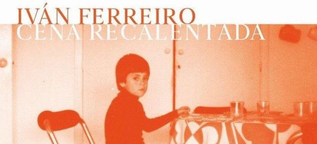 Iván Ferreiro Cena recalentada