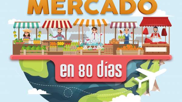 Cartel anunciador de 'La Vuelta al Mercado en 80 días' Cartel anunciador de 'La Vuelta al Mercado en 80 días'