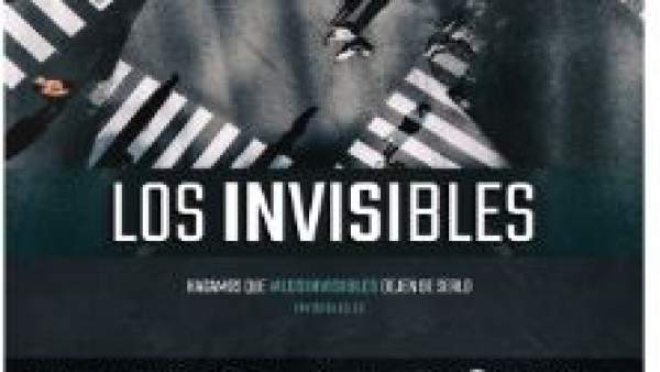 Imagen de la campaña 'Los invisibles' Imagen de la campaña 'Los invisibles'