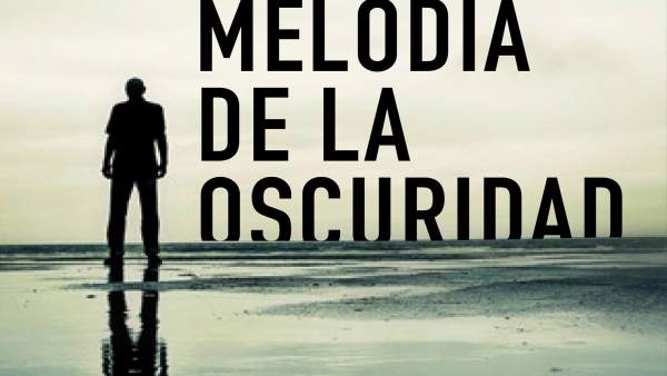Portada de 'La melodía de la oscuridad' Portada de 'La melodía de la oscuridad'