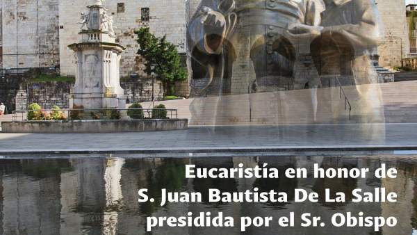 La Salle celebra el tricentenario de la muerte de su fundador con una eucaristía La Salle celebra el tricentenario de la muerte de su fundador con una eucaristía