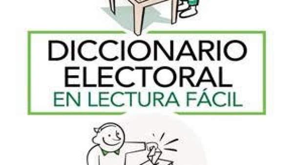 Plena inclusión realiza un diccionario electoral en lectura fácil Plena inclusión realiza un diccionario electoral en lectura fácil