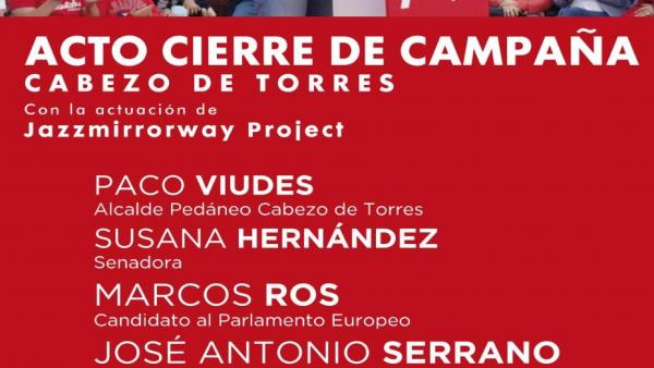26M.- El PSRM-PSOE Cierra La Campaña Este Viernes Con Un Acto En Cabezo De Torres 26M.- El PSRM-PSOE Cierra La Campaña Este Viernes Con Un Acto En Cabezo De Torres