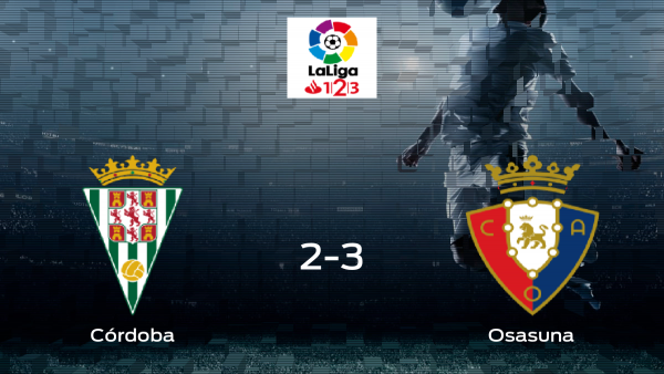 Osasuna gana 2-3 al Córdoba y se lleva los tres puntos Osasuna gana 2-3 al Córdoba y se lleva los tres puntos