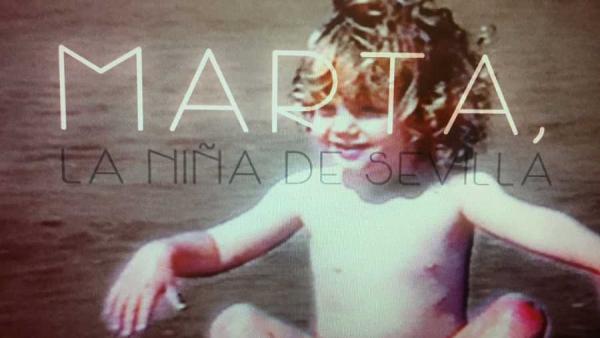 Documentos TV emite este martes 'Marta, la niña de Sevilla', una nueva perspectiva del caso Marta del Castillo Documentos TV emite este martes 'Marta, la niña de Sevilla', una nueva perspectiva del caso Marta del Castillo
