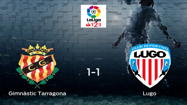 El Gimnàstic Tarragona y el Lugo se reparten los puntos tras empatar 1-1 El Gimnàstic Tarragona y el Lugo se reparten los puntos tras empatar 1-1