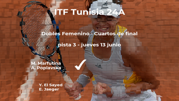 Marfutina y Poplavska se hacen con la plaza de las semifinales a costa de El Sayed y Jaeger Marfutina y Poplavska se hacen con la plaza de las semifinales a costa de El Sayed y Jaeger