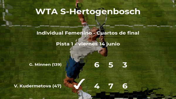 La tenista Veronika Kudermetova, clasificada para las semifinales del torneo WTA International de 's-Hertogenbosch La tenista Veronika Kudermetova, clasificada para las semifinales del torneo WTA International de 's-Hertogenbosch