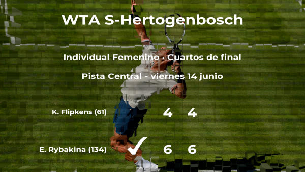 La tenista Elena Rybakina, clasificada para las semifinales del torneo WTA International de 's-Hertogenbosch La tenista Elena Rybakina, clasificada para las semifinales del torneo WTA International de 's-Hertogenbosch
