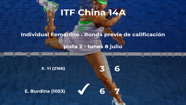Evgeniya Burdina consigue vencer en la ronda previa de calificación contra la tenista Xin Yi Evgeniya Burdina consigue vencer en la ronda previa de calificación contra la tenista Xin Yi