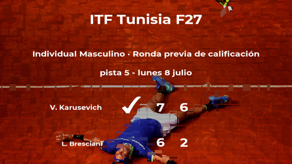 Vladimir Karusevich consigue ganar en la ronda previa de calificación contra Lorenzo Bresciani Vladimir Karusevich consigue ganar en la ronda previa de calificación contra Lorenzo Bresciani