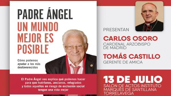 Cartel de presentación del libro del padre Ángel de su libro 'Un mundo mejor es posible' Cartel de presentación del libro del padre Ángel de su libro 'Un mundo mejor es posible'