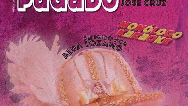 Cartel de 'Está todo pagado', una obra de José Cruz sobre el Duque de Lerma. Cartel de 'Está todo pagado', una obra de José Cruz sobre el Duque de Lerma.