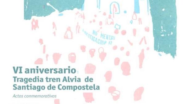 Cartel de los actos del aniversario del accidente del tren Alvia en Angrois (Santiago) Cartel de los actos del aniversario del accidente del tren Alvia en Angrois (Santiago)