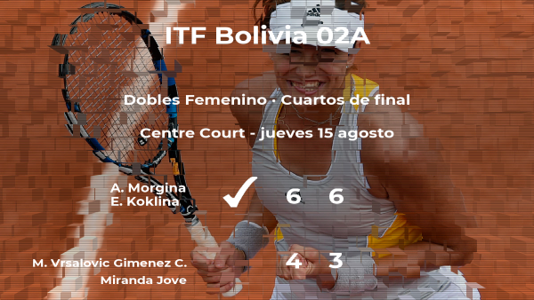 Las tenistas Morgina y Koklina pasan a las semifinales del torneo de La Paz Las tenistas Morgina y Koklina pasan a las semifinales del torneo de La Paz