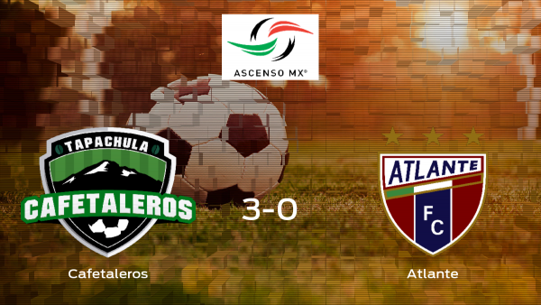 Sólido triunfo para el equipo local: Cafetaleros de Tapachula 3-0 Atlante FC Sólido triunfo para el equipo local: Cafetaleros de Tapachula 3-0 Atlante FC