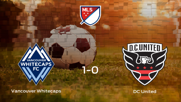 Los tres puntos se quedan en casa: Vancouver Whitecaps 1-0 DC United Los tres puntos se quedan en casa: Vancouver Whitecaps 1-0 DC United
