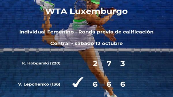 La tenista Varvara Lepchenko consigue vencer en la ronda previa de calificación contra la tenista Katharina Hobgarski La tenista Varvara Lepchenko consigue vencer en la ronda previa de calificación contra la tenista Katharina Hobgarski